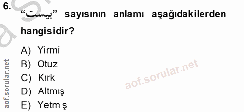 6. soru: "Cmw" sayısının anlamı aşağıdakilerden hangisidir? A) Yirmi B) Otuz C) Kırk D) Altmış E) Yetmiş