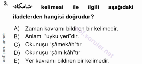 3. soru: kelimesi ile ilgili aşağıdaki ifadelerden hangisi doğrudur? A) Zaman kavramı bildiren bir kelimedir. B) Anlamı "uyku…