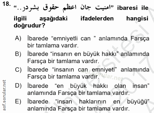 18. soru: ".,dji Ügã pled| ül caid" ibaresi ile ilgili aşağıdaki ifadelerden hangisi doğrudur? A) İbarede "emniyetli can " anla…