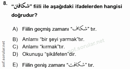 8. soru: "gülKi" fili ile aşağıdaki ifadelerden hangisi doğrudur? A) Fiilin geçmiş zamanı "iLLü" tır. B) Anlamı "bir şeyi yarm…
