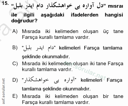 15. soru: "ule del pla ,litid go e oylat Js" misras ile ilgili aşağıdaki ifadelerden hangisi doğrudur? A) Mısrada iki kelimeden…