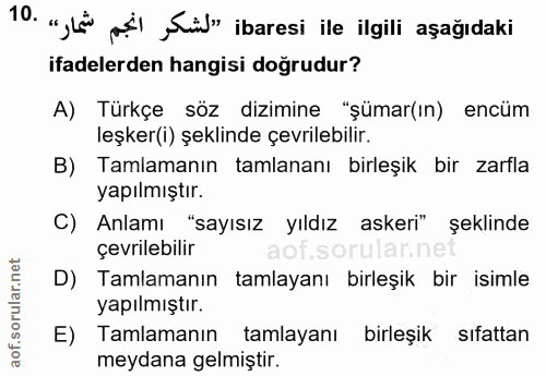 10. soru: „, Lö pil , Sül" ibaresi ile ilgili aşağıdaki ifadelerden hangisi doğrudur? A) Türkçe söz dizimine "şümar(ın) encüm l…