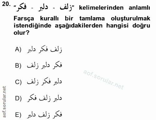 20. soru: ",SÖ-şa-cëj kelimelerinden anlamlı Farsça kurallı bir tamlama oluşturulmak istendiginde aşağıdakilerden hangisi doğru…
