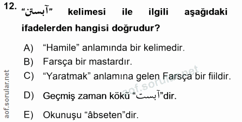 12. soru: "juw.!" kelimesi ile ilgili aşağıdaki ifadelerden hangisi doğrudur? A) "Hamile" anlamında bir kelimedir. B) Farsça bi…