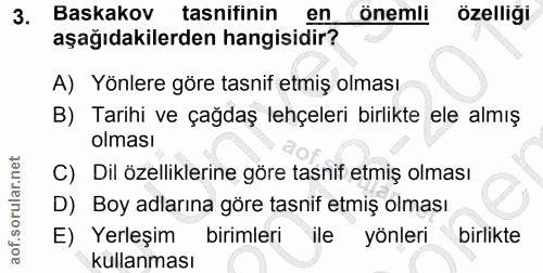 3. soru: Baskakov tasnifinin en önemli özelliği aşağıdakilerden hangisidir? A) Yönlere göre tasnif etmiş olması B) Tarihi ve ç…