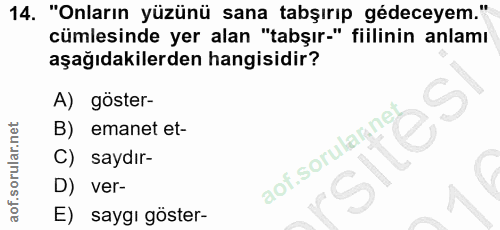 14. soru: "Onların yüzünü sana tabşırıp gédeceyem." cümlesinde yer alan "tabşır-" fiilinin anlamı aşağıdakilerden hangisidir? A…