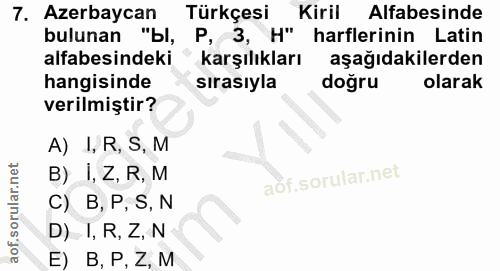 7. soru: Azerbaycan Türkçesi Kiril Alfabesinde bulunan "bl, P, 3, H" harflerinin Latin alfabesindeki karşılıkları aşağıdakiler…