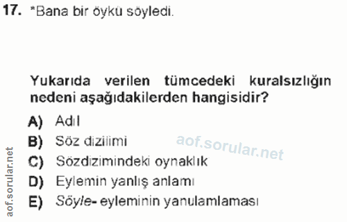 17. soru: *Bana bir öykü soyledi. Yukarıda verilen tümcedeki kuralsızlığın nedeni aşağıdakilerden hangisidir? A) Adıl B) Söz di…