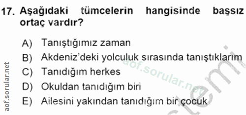 17. soru: Aşağıdaki tümcelerin hangisinde başsız ortaç vardır? A) Tanıştığımız zaman B) Akdeniz'deki yolculuk sırasında tanıştı…