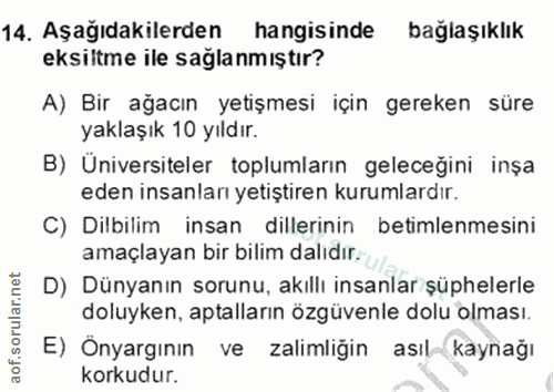 14. soru: Aşağıdakilerden hangisinde bağlaşıklık eksiltme ile saglanmıştır? A) Bir ağacın yetişmesi için gereken süre yaklaşık…