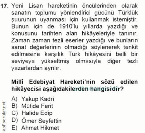 17. soru: Yeni Lisan hareketinin öncülerinden olarak sanatın toplumu yönlendirici gücünü Türklük şuurunun uyanması için kullanm…
