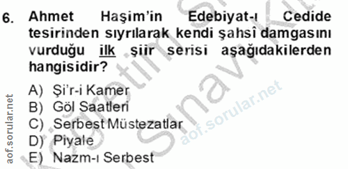 6. soru: Ahmet Haşim'in Edebiyat-l Cedide tesirinden sıyrılarak kendi şahsi damgasını vurduğu ilk •şiir serisi aşağıdakilerden…