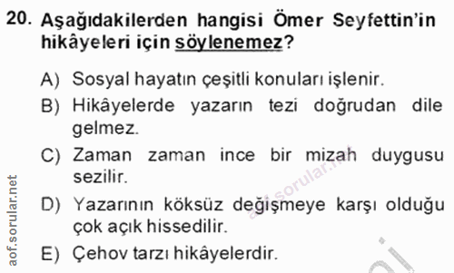 20. soru: Aşağıdakilerden hangisi Ömer Seyfettin'in hikäyeleri için söylenemez? A) Sosyal hayatın çeşitli konuları işlenir. B)…