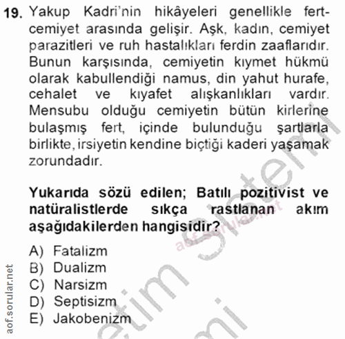 19. soru: Yakup Kadri'nin hikäyeleri genellikle fert- cemiyet arasında gelişir. Aşk, kadın, cemiyet parazitleri ve ruh hastalık…