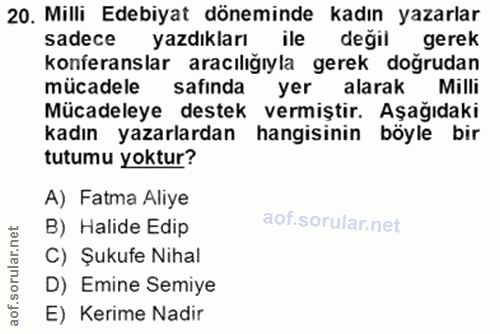20. soru: Milli Edebiyat döneminde kadın yazarlar sadece yazdıkları ile değil gerek konferanslar aracılığıyla gerek doğrudan mü…