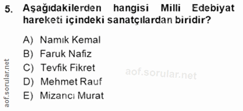 5. soru: Aşağıdakilerden hangisi Milli Edebiyat hareketi içindeki sanatçılardan biridir? A) Namık Kemal B) Faruk Nafiz net C)…