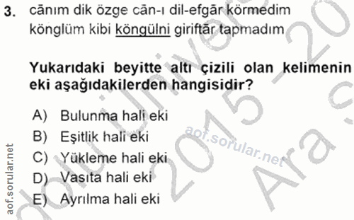 3. soru: cănım dik özge căn-ı dil-efgăr körmedim könglüm kibi köngülni giriftăr tapmadım Yukarıdaki beyitte altı çizili olan k…