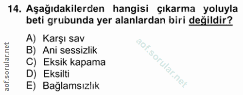 14. soru: Aşağıdakilerden hangisi çıkarma yoluyla beti grubunda yer alanlardan biri değildir? A) Karşı sav rular.net B) Ani ses…