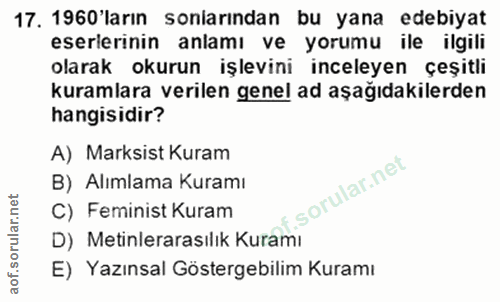 17. soru: 1960 ların soniarından bu yana edebiyat eserlerinin anlamı ve yorumu ile ilgili olarak okurun işlevini inceleyen çeşi…