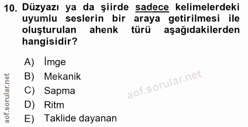 10. soru: Düzyazı ya da şiirde sadece kelimelerdeki uyumlu seslerin bir araya getirilmesi ile oluşturulan ahenk türü aşağıdakil…