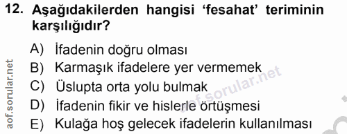 12. soru: Aşağıdakilerden hangisi 'fesahat' teriminin karşılığıdır? A) Ifadenin doğru olması B) Karmaşık ifadelere yer vermemek…