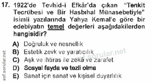17. soru: 1922'de Tevhid-i Efkâr'da çıkan "Tenkit Tecrübesi ve Bir Hasbıhal Münasebetiyle" isimli yazılarında Yahya Kemal'e gör…