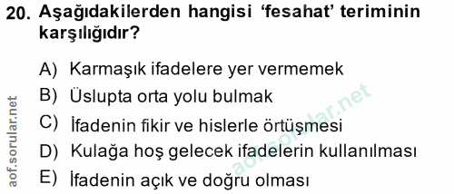 20. soru: Aşağıdakilerden hangisi 'fesahat' teriminin karşılığıdır? A) Karmaşık ifadelere yer vermemek B) Üslupta orta yolu bul…