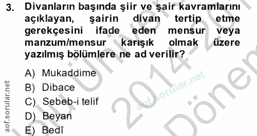 3. soru: Divanların başında şiir ve şair kavramlarını açıklayan, sairin divan tertip etme gerekçesini ifade eden mensur veya m…