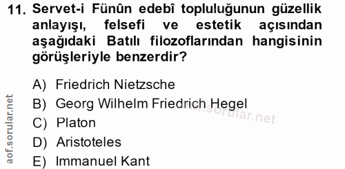 11. soru: Servet-i Fünün edebî topluluğunun güzellik anlayışı, felsefi ve estetik açısından aşağıdaki Batılı filozoflarından ha…