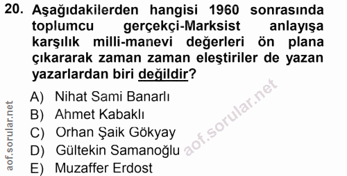 20. soru: Aşağıdakilerden hangisi 1960 sonrasinda toplumcu gerçekçi-Marksist anlayışa karşılık milli-manevi değerleri ön plana…