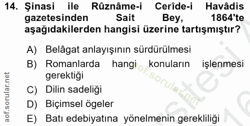14. soru: Şinasi ile Rûznâme-i Cerîde-i Havâdis gazetesinden Sait Bey, 1864'te aşağıdakilerden hangisi üzerine tartışmıştır? A)…