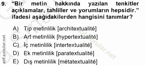 9. soru: "Bir metin hakkında yazılan tenkitler açıklamalar, tahliller ve yorumların hepsidir." ifadesi aşağıdakilerden hangisi…