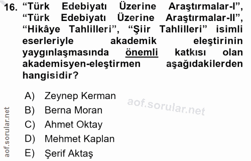 16. soru: "Türk Edebiyatı Uzerine Araştırmalar-l", "Türk Edebiyatı Üzerine Araştırmalar-ll", "Hikâye Tahlilleri", "Şiir Tahlill…
