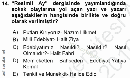 14. soru: "Resimli Ay" dergisinde yayımlandığında sokak olaylarına yol açan yazı ve yazarı aşağıdakilerin hangisinde birlikte v…