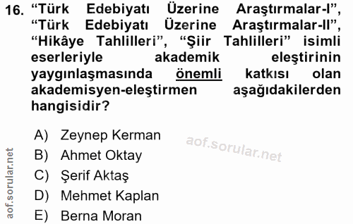 16. soru: "Türk Edebiyatı Üzerine Araştırmalar-f" "Türk Edebiyatı Üzerine Araştırmalar-ll", "Hikâye Tahlilleri", "Şiir Tahlille…