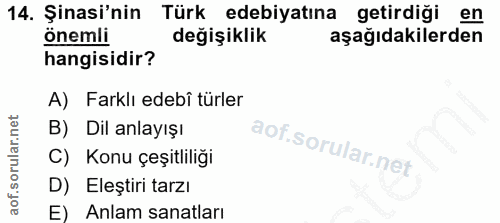 14. soru: Şinasi'nin Türk edebiyatına getirdiği en önemli değişiklik aşağıdakilerden hangisidir? A) Farklı edebî türler B) Dil…