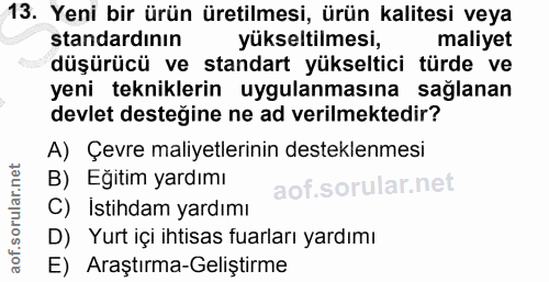 13. soru: Yeni bir ürün üretilmesi, ürün kalitesi veya standardının yükseltilmesi, maliyet düşürücü ve standart yükseltici türd…