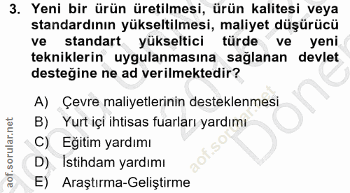 3. soru: Yeni bir ürün üretilmesi, ürün kalitesi veya standardının yükseltilmesi, maliyet düşürücü ve standart yükseltici türd…