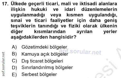 17. soru: Ulkede geçerli ticari, mali ve iktisadi alanlara ilişkin hukuki ve idari düzenlemelerin uygulanmadığı veya kısmen uyg…