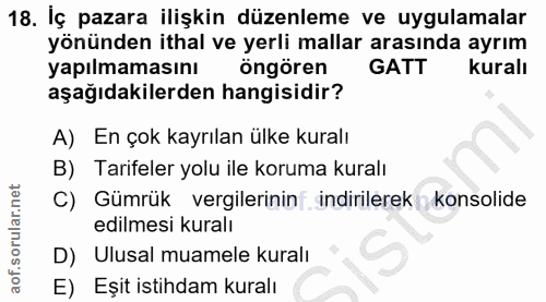 18. soru: İç pazara ilişkin düzenleme ve uygulamalar yönünden ithal ve yerli mallar arasında ayrım yapılmamasını öngören GATT k…