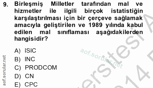 9. soru: Birleşmiş Milletler tarafindan mal ve hizmetler ile ilgili birçok istatistiğin karşılaştırılması için bir çerçeve sağ…