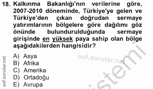 18. soru: Kalkınma Bakanlığı'nın verilerine göre, 2007-2010 döneminde, Türkiye'ye gelen ve Türkiye'den çıkan doğrudan sermaye y…