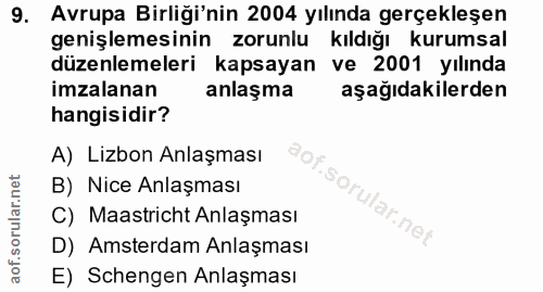 9. soru: Avrupa Birliği'nin 2004 yılında gerçekleşen genişlemesinin zorunlu kıldığı kurumsal düzenlemeleri kapsayan ve 2001 yı…