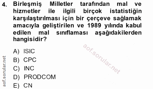 4. soru: Birleşmiş Milletler tarafından mal ve hizmetler ile ilgili birçok istatistiğin karşılaştırılması için bir çerçeve sağ…