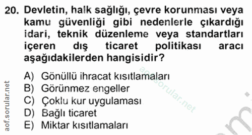 20. soru: Devletin, halk sağlığı, çevre korunması veya kamu güvenliği gibi nedenlerle çıkardığı idari, teknik düzenleme veya st…