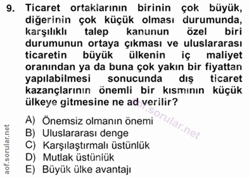 9. soru: Ticaret ortaklarının birinin çok büyük, diğerinin çok küçük olması durumunda, karşılıklı talep kanunun özel biri duru…