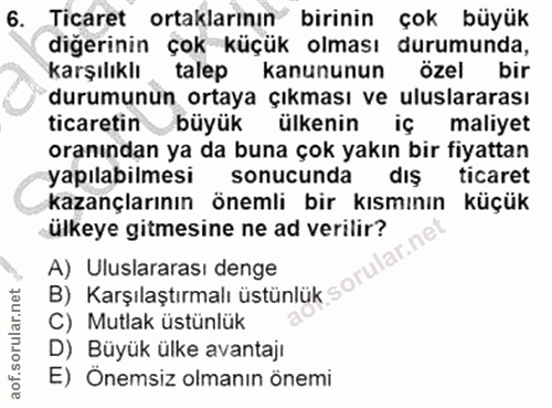 6. soru: Ticaret ortaklarının birinin çok büyük digerinin çok küçük olması durumunda, karşılıklı talep kanununun özel bir duru…