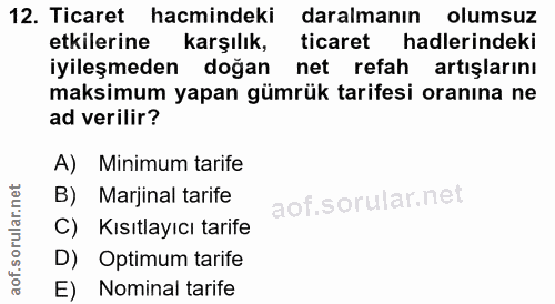 12. soru: Ticaret hacmindeki daralmanın olumsuz etkilerine karşılık, ticaret hadlerindeki iyileşmeden doğan net refah artışları…
