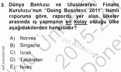 3. soru: Dünya Bankası ve Uluslararası Finans Kuruluşu'nun "Doing Business 2011" isimli raporuna göre, raporda yer alan ülkele…