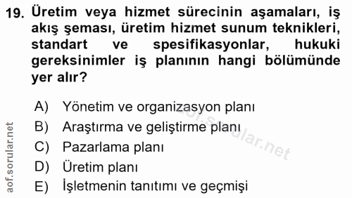 19. soru: Üretim veya hizmet sürecinin aşamaları, iş akış şeması, üretim hizmet sunum teknikleri, standart ve spesifikasyonlar,…
